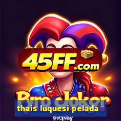 thais luquesi pelada
